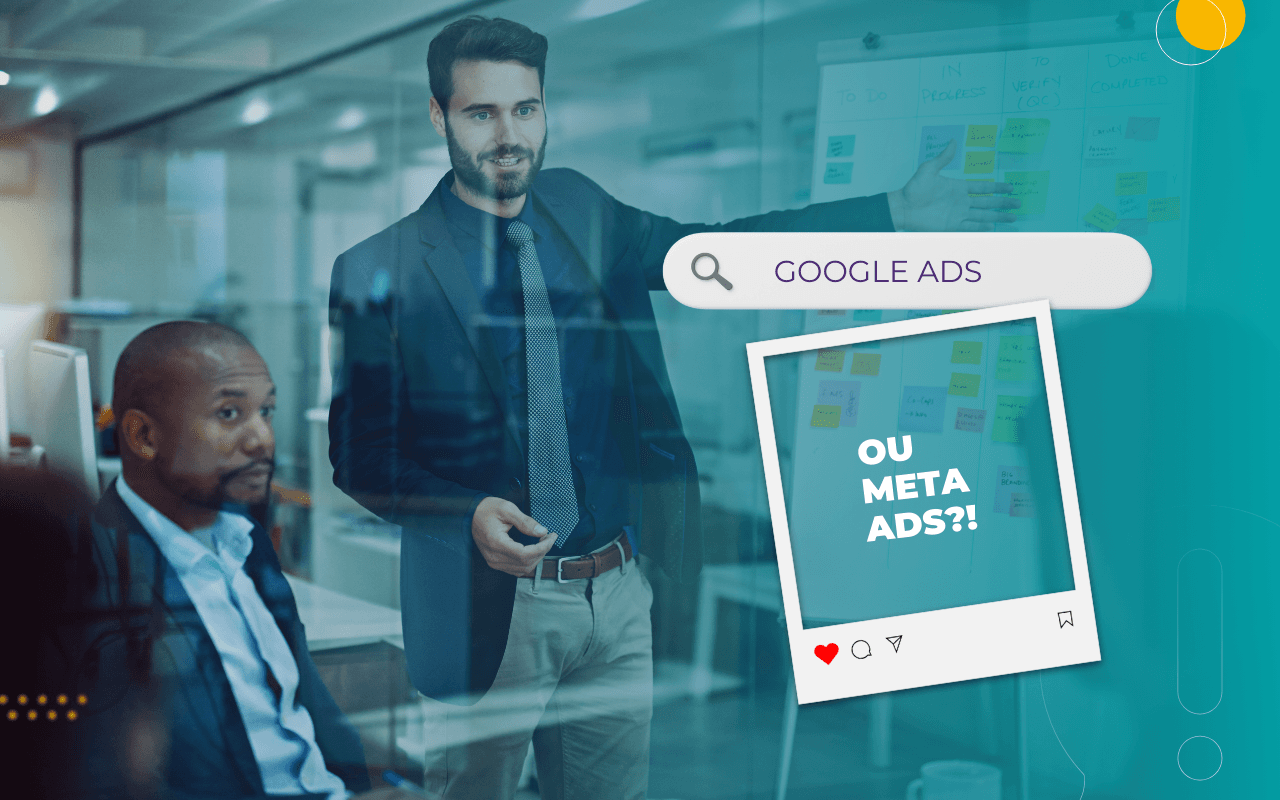 Como escolher entre Google ADS ou Meta ADS para impulsionar o seu negócio da melhor forma